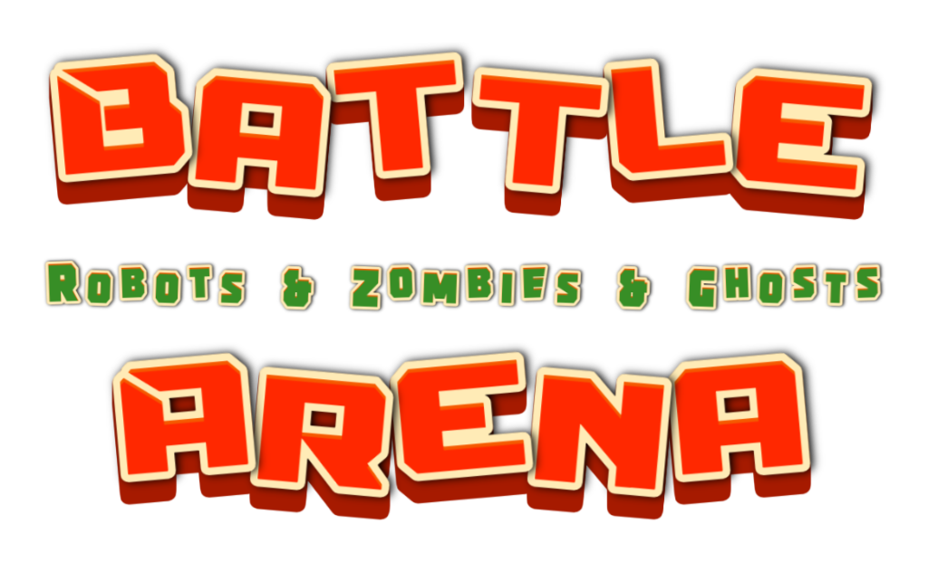 Battle Arena: Robots & Zombies & Ghosts